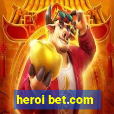 heroi bet.com